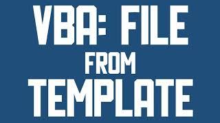VBA Create a new Excel file from template