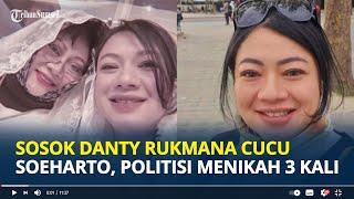 SOSOK Danty Rukmana Cucu Soeharto, Anak Tutut Soeharto, Politisi, Ditipu Suami hingga Menikah 3 Kali