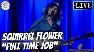 Squirrel Flower "Full Time Job" LIVE