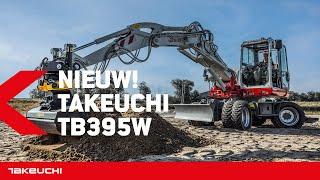 NIEUW! Takeuchi TB395 W: de mobiele krachtpatser | TAKEUCHI BENELUX