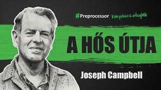 Mitológia az önismeretben? Joseph Campbell - A hős útja