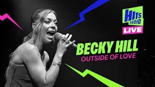 Becky Hill - Outside Of Love | Hits Radio Live Liverpool