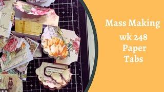 Mass Making Paper Tabs - Wk 248