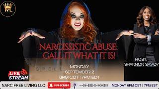 Narcissistic Abuse: Call It What It Is! #SpiritualWarfare #Witchcraft #narcfreeliving #lovespell