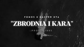 Kacper HTA x Fonos - Zbrodnia i Kara prod. Gibbs