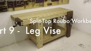 Split-Top Roubo Workbench | Part 9 - Leg Vise