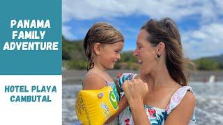 Family Panama Travel - Hotel Playa Cambutal | Beach Adventures