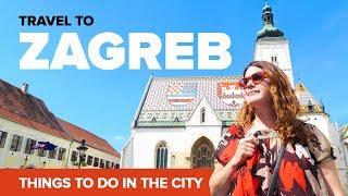 TRAVEL to ZAGREB, Croatia. Your Guide to the City.