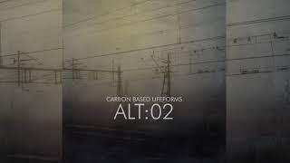 Carbon Based Lifeforms - ALT:02 [Full Album]