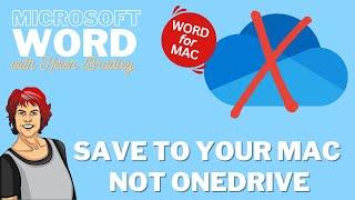 Word Mac: Save To Local Computer not OneDrive