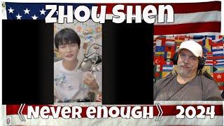 周深 Charlie Zhou Shen 《Never enough》 2024年生日直播 - REACTION