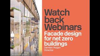 Eckersley O'Callaghan Webinars | Facade design for net-zero buildings - Damian Rogan