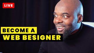 How to Become A web Designer In 2023 - LIVE