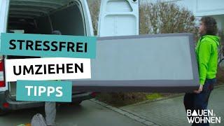 Umzug: Stressfrei umziehen – Tipps vom Profi | BAUEN & WOHNEN