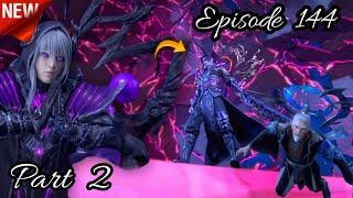 Battle Through The Heavens Season 6 Episode 144 Part 2 Explained In Hindi/Urdu