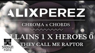 Alix Perez - Villains 1 x Heros 0 ft. They Call Me Raptor