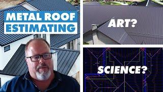 The Art and Science of Metal Roof Estimating