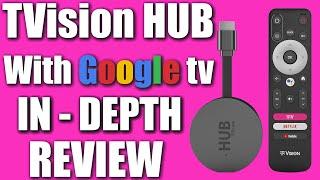 NEW TVision HUB, powered by Google TV - FULL REVIEW | Can this replace your Firestick & Chromecast?