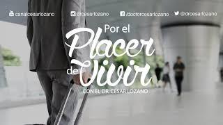 "Los efectos de vivir de prisa".- Por el Placer de Vivir con el Dr. César Lozano