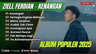 ZIELL FERDIAN ALBUM TERBARU - KENANGAN | SEMOGA ENGKAU BAHAGIA | LAGU POP TERPOPULER 2025