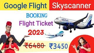 google flight ticket booking | offline flight ticket booking Skyscanner flight ticket bookings