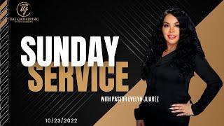 Sunday Service  - With Pastor Evelyn Juarez 10/23/2022