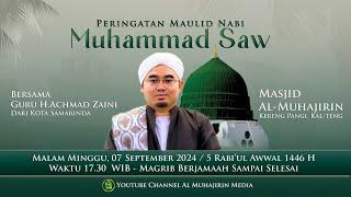 AL MUHAJIRIN MEDIA - LIVE PERINGATAN  MAULID NABI MUHAMMAD SAW - 07 SEPTEMBER 2024