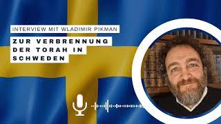 Torah-Verbrennung in Schweden: Interview mit Wladimir Pikman