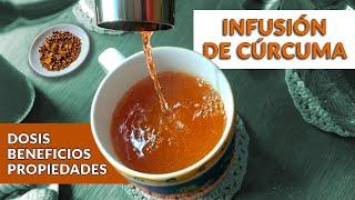 Infusión de cúrcuma | beneficios, dosis y cómo prepararla | un té con Daniela