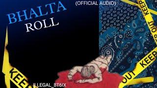 ILLEGAL - BHALTA ROLL  ( OFFICIAL MUSIC AUDIO ) PROD BY . @Prod.NoMERCY