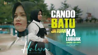 Halwa - Cando Batu Jatuah Kalubuak ( Official Music Video) 2024