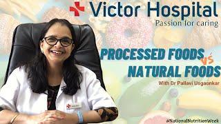 Processed Food vs. Natural Food | Dr. Pallavi Usgaonkar | Victor Hospital