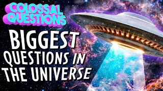 6 BIGGEST Questions About Our Planet & The Universe! | COLOSSAL QUESTIONS