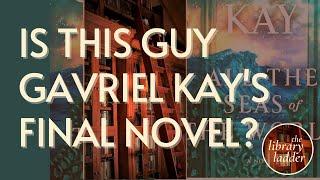 Guy Gavriel Kay's All the Seas of the World || Spoiler-free Review