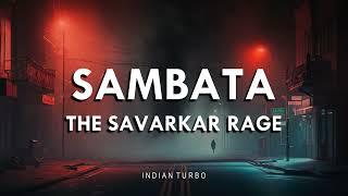 SAMBATA - The Savarkar Rage (LYRICS) | INDIAN TURBO