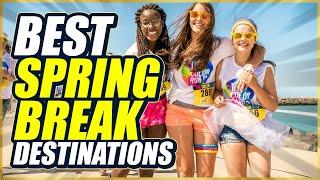 It's that time! Top 5 BEST SPRING BREAK Destinations