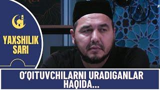 SHUKURULLOH DOMLA O'QITUVCHILARNI URADIGANLAR HAQIDA... | RUXSORTV