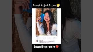 roast Anjali Arora|| Anjali Arora viral video|| Anjali Arora viral news #anjaliarora #kachabadam