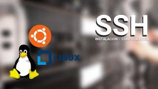 SSH - INSTALACION Y CONFIGURACION SSH LINUX