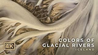 COLORS OF GLACIAL RIVERS – Aerial Views of Iceland's Glacier Rivers (4K Drone)
