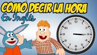 Como decir la hora en INGLÉS  para niños