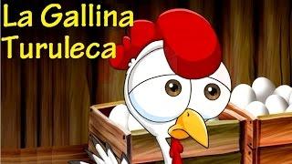 LA GALLINA TURULECA - CANCIONES INFANTILES -  con Letra