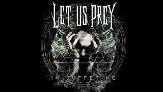 LET US PREY - IN SUFFERING  Radio Edit Official v2