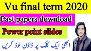 Vu final term past papers , special video fpr final term exams 2020