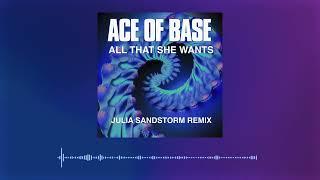 Ace of Base - All That She Wants (Julia Sandstorm Extended Remix)