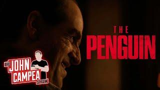 Penguin Trailer Shows Potential To Be Greatest Comic Show Of All Time - The John Campea Show