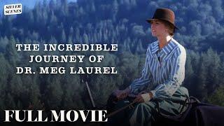 The Incredible Journey Of Dr. Meg Laurel (ft. Lindsay Wagner) | Full Movie | Silver Scenes