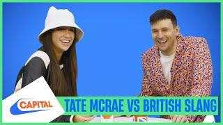 Tate McRae Guesses British Slang | Capital