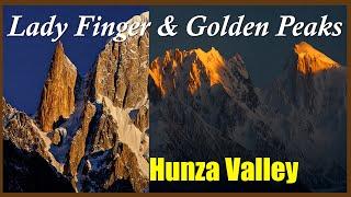 Sunset at Golden Peaks and Lady Finger Peak/Spantik /Golden Pillar/Hunza Glaciers/ Travel Pakistan