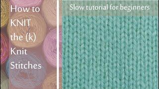 How To KNIT Stitches (k) - KNITTING FOR BEGINNERS - 3.